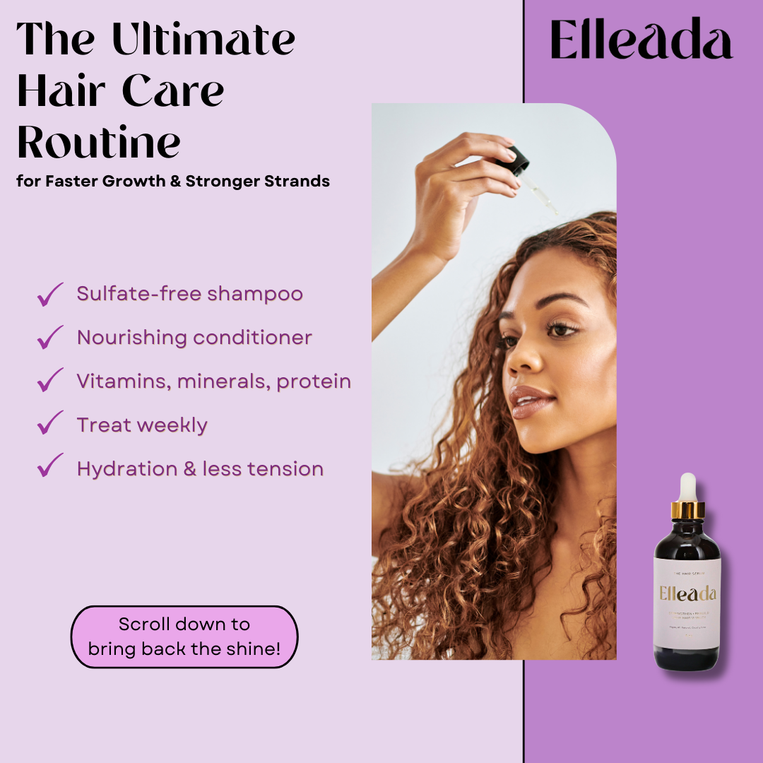 The Ultimate Hair Care Routine for Faster Growth and Stronger Strands